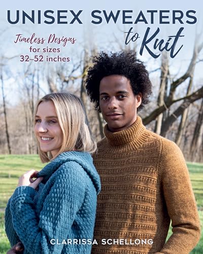 Unisex Sweaters to Knit: Timeless Designs for Sizes 32–52 Inches von Stackpole Books