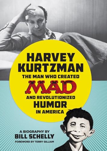 Harvey Kurtzman: The Man Who Created Mad and Revolutionized Humor i von Fantagraphics Books