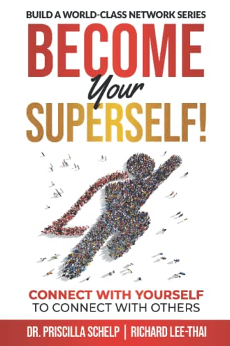 Become your Superself!: Connect with Yourself to Connect with Others