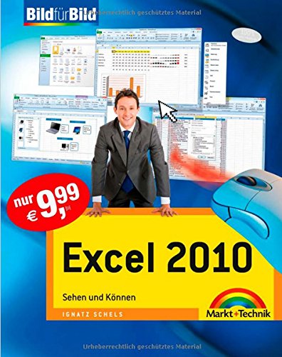 Excel 2007 - auf einen Blick, in Farbe: Sehen und Können (Bild für Bild)