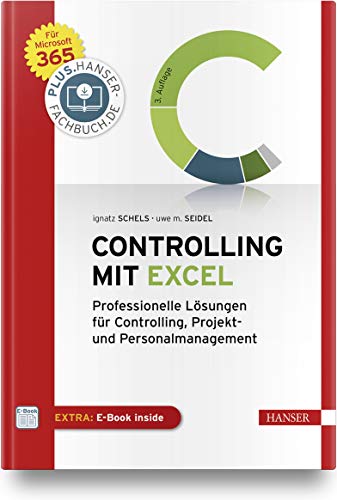 Controlling mit Excel: Professionelle Lösungen für Controlling, Projekt- und Personalmanagement. Für Microsoft 365. Inkl. E-Book
