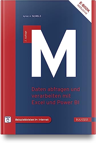 M: Daten abfragen und verarbeiten mit Excel und Power BI von Carl Hanser Verlag GmbH & Co. KG