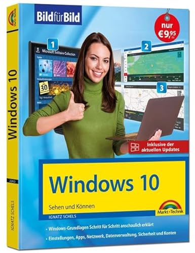 Windows 10: Bild für Bild erklärt - Aktuell inklusive aller Updates - Komplett in Farbe - Perfekt für Einsteiger Windows 10: Bild für Bild erklärt - Aktuell inklusive aller Updates - Komplett in Farbe - Perfekt für Einsteiger von Markt + Technik