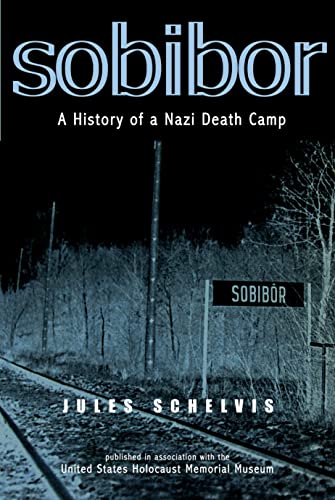 Sobibor: A History of a Nazi Death Camp von Berg Publishers