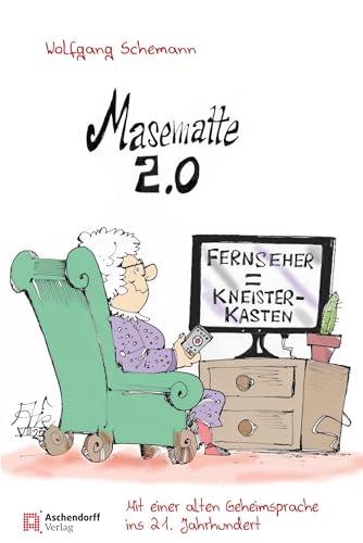 Masematte 2.0: Mit einer alten Geheimsprache ins 21. Jahrhundert von Aschendorff Verlag