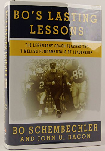 Bo's Lasting Lessons: The Legendary Coach Teaches the Timeless Fundamentals of Leadership