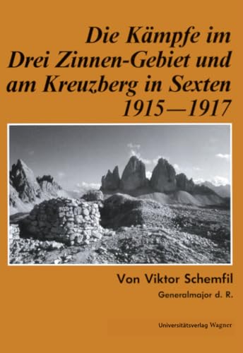 Die Kämpfe im Drei-Zinnen-Gebiet und am Kreuzberg in Sexten 1915-1917 (Schlern-Schriften, Band 274) von Universitätsverlag Wagner in der Studienverlag Ges.m.b.H.