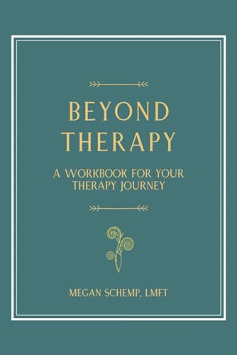 Beyond Therapy: A Workbook for Your Therapy Journey von Self Publishing