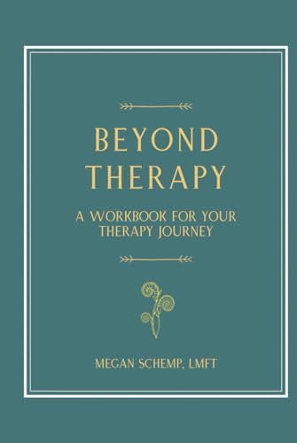 Beyond Therapy: A Workbook for Your Therapy Journey von selfpublishing.com