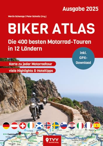 Biker Atlas 2025: 400 Motorradtouren aus 12 Ländern Biker Atlas 2025: 400 Motorradtouren aus 12 Ländern von TVV Touristik-Verlag GmbH