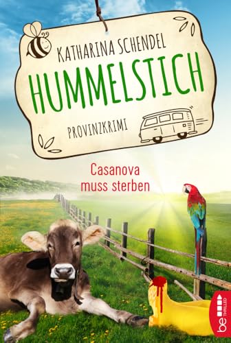 Hummelstich - Casanova muss sterben: Provinzkrimi (Bea von Maarstein ermittelt)