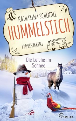 Hummelstich - Die Leiche im Schnee: Provinzkrimi (Bea von Maarstein ermittelt)