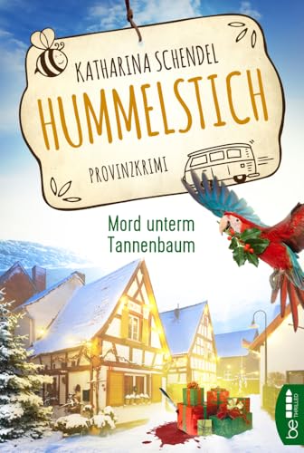 Hummelstich - Mord unterm Tannenbaum: Provinzkrimi (Bea von Maarstein ermittelt) von BeTHRILLED
