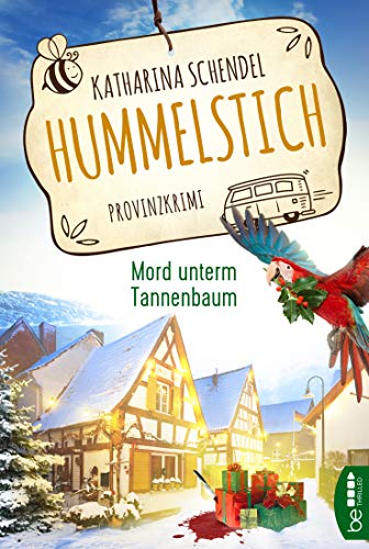 Hummelstich - Mord unterm Tannenbaum: Provinzkrimi (Bea von Maarstein ermittelt) Hummelstich - Mord unterm Tannenbaum: Provinzkrimi (Bea von Maarstein ermittelt)