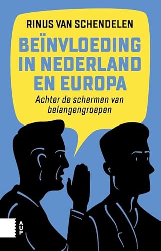 Beïnvloeding in Nederland en Europa: achter de schermen van belangengroepen