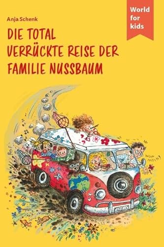 Die total verrückte Reise der Familie Nussbaum (Die Nussbaums) von World for Kids