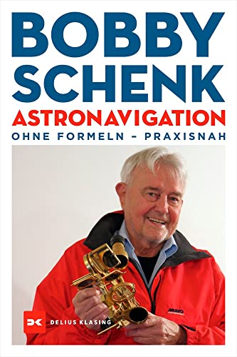 Astronavigation: ohne Formeln – praxisnah von Delius Klasing Verlag