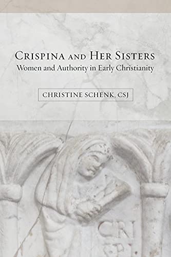 Crispina and Her Sisters: Women and Authority in Early Christianity (Fortress Atlases)
