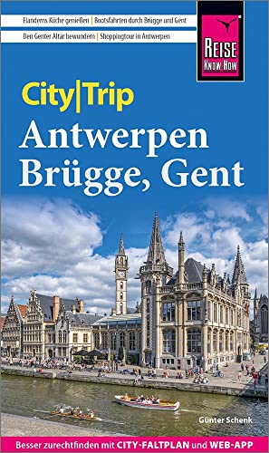 Reise Know-How CityTrip Antwerpen, Brügge, Gent: Reiseführer mit Stadtplan und kostenloser Web-App