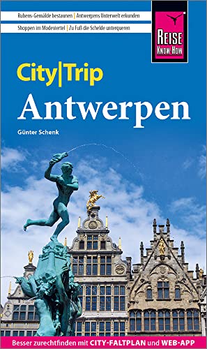 Reise Know-How CityTrip Antwerpen: Reiseführer mit Stadtplan und kostenloser Web-App