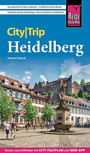 Reise Know-How CityTrip Heidelberg: Reiseführer mit Stadtplan und kostenloser Web-App Reise Know-How CityTrip Heidelberg: Reiseführer mit Stadtplan und kostenloser Web-App