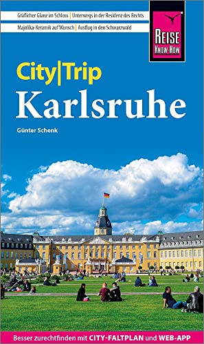 Reise Know-How CityTrip Karlsruhe: Reiseführer mit Stadtplan und kostenloser Web-App