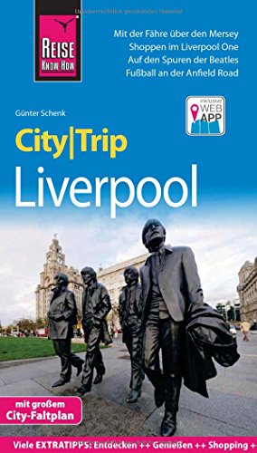 Reise Know-How CityTrip Liverpool: Reiseführer mit Stadtplan und kostenloser Web-App Reise Know-How CityTrip Liverpool: Reiseführer mit Stadtplan und kostenloser Web-App