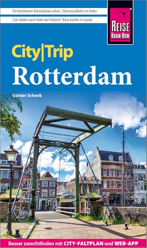 Reise Know-How CityTrip Rotterdam: Reiseführer Rotterdam mit Stadtplan und kostenloser Web-App Reise Know-How CityTrip Rotterdam: Reiseführer Rotterdam mit Stadtplan und kostenloser Web-App