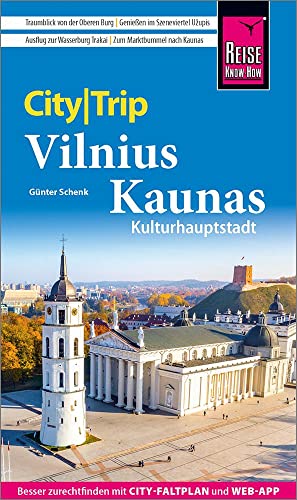 Reise Know-How CityTrip Vilnius und Kaunas: Reiseführer mit Stadtplan und kostenloser Web-App von Reise Know-How Rump GmbH