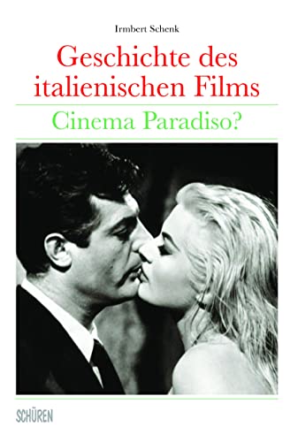 Geschichte des italienischen Films: Cinema Paradiso ? von Schüren Verlag GmbH