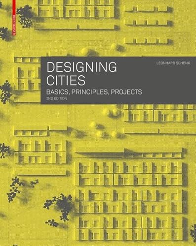 Designing Cities: Basics, Principles, Projects