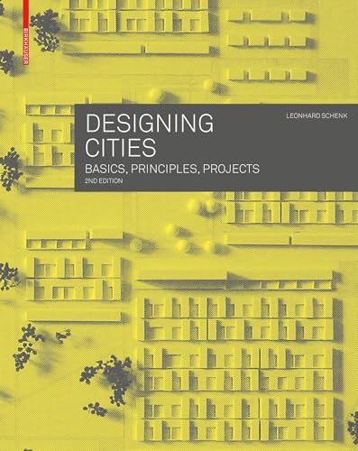 Designing Cities: Basics, Principles, Projects von Birkhäuser