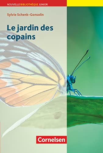 Nouvelle Bibliothèque Junior - Allgemeine Ausgabe - A2: Le jardin des copains - Lektüre mit eingelegtem Vokabular