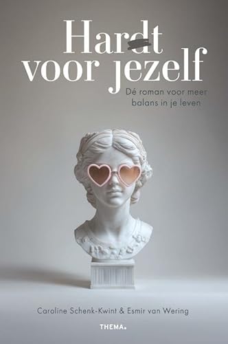 Har(d)t voor jezelf: Dé roman voor meer balans in je leven von Uitgeverij Thema