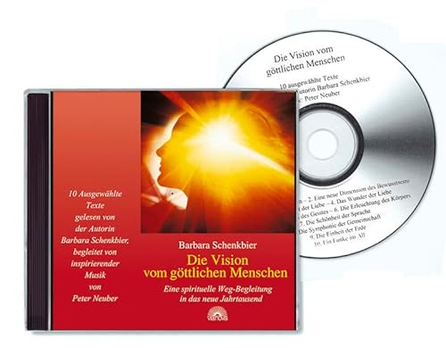 Die Vision vom göttlichen Menschen. Audio CD: Eine spirituelle Weg-Begleitung in das neue Jahrtausend von Via Nova
