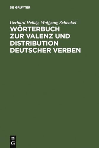 Wörterbuch zur Valenz und Distribution deutscher Verben Wörterbuch zur Valenz und Distribution deutscher Verben