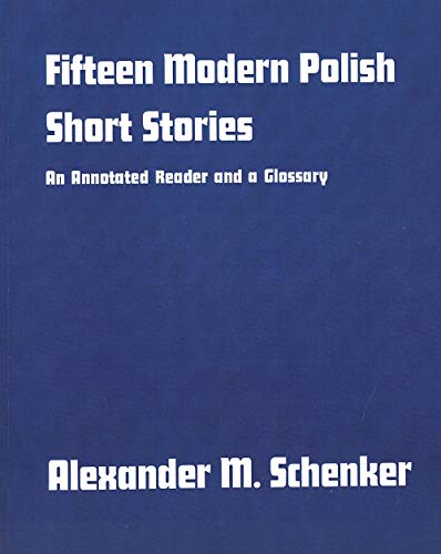Fifteen Modern Polish Short Stories: An Annotated Reader and a Glossary (Yale Language)
