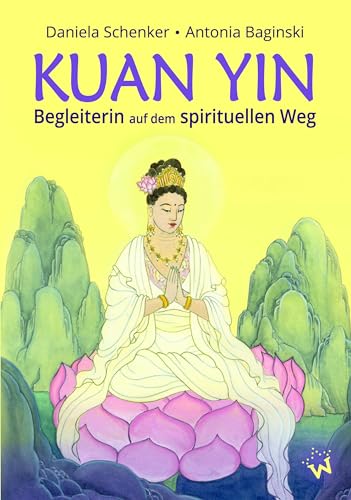 KUAN YIN – Begleiterin auf dem spirituellen Weg von WunderbarMedia