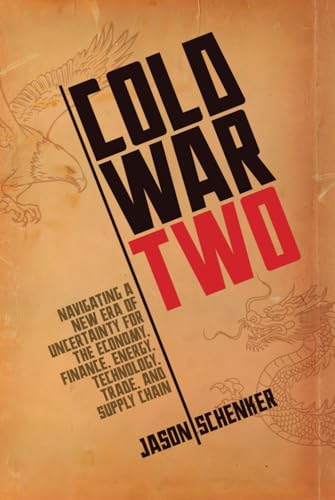 Cold War Two: Navigating a New Era of Uncertainty for the Economy, Finance, Energy, Technology, Trade, and Supply Chain von Prestige Professional Publishing, LLC