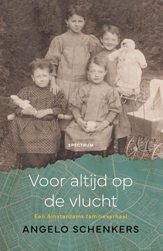 Voor altijd op de vlucht: Een Amsterdams familieverhaal von Spectrum