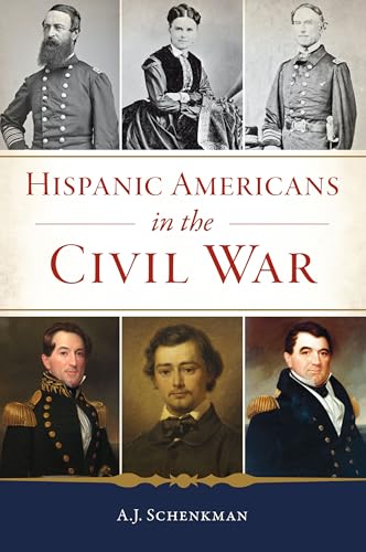Hispanic Americans in the Civil War von History Press