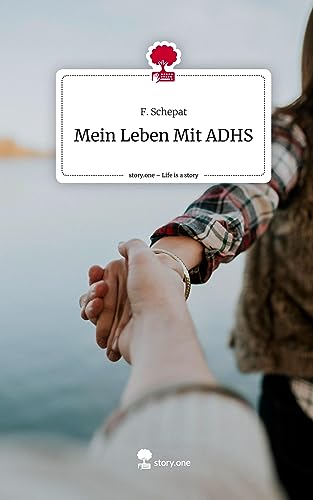 Mein Leben Mit ADHS. Life is a Story - story.one von story.one publishing