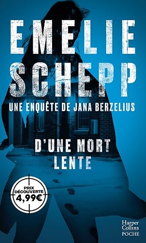 D'une mort lente: Une enquête de Jana Berzelius
