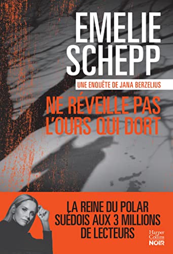 Ne réveille pas l'ours qui dort: Une nouvelle enquête de Jana Berzelius par la reine du polar suédois.