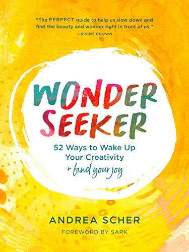 Wonder Seeker: 52 Ways to Wake Up Your Creativity and Find Your Joy von HARPER COLLINS USA