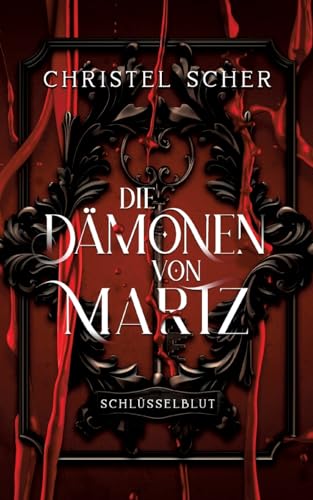 Die Dämonen von Martz: Schlüsselblut