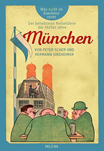 München: Was nicht im Baedeker steht München: Was nicht im Baedeker steht von MILENA