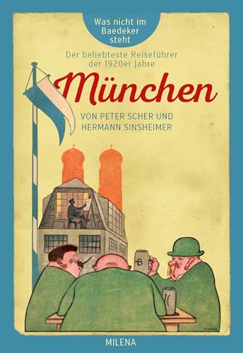 München: Was nicht im Baedeker steht