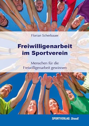 Freiwilligenarbeit im Sportverein: Menschen für die Freiwilligenarbeit gewinnen