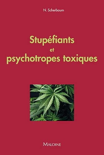 Stupefiants et psychotropes toxiques